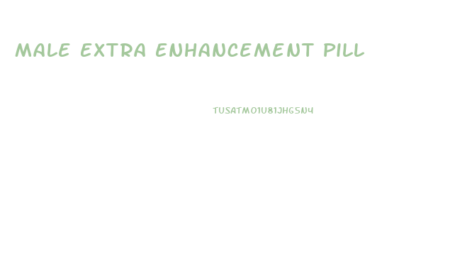 Male Extra Enhancement Pill