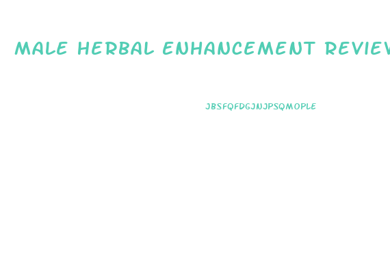 Male Herbal Enhancement Reviews