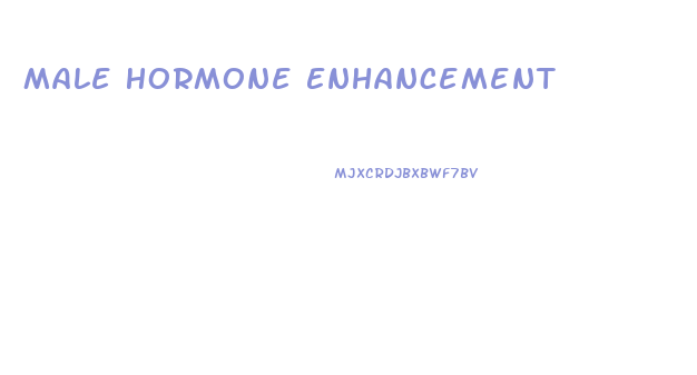 Male Hormone Enhancement