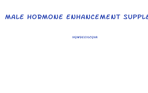 Male Hormone Enhancement Supplements