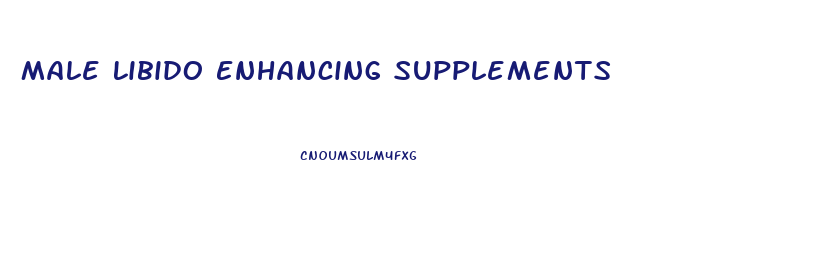 Male Libido Enhancing Supplements