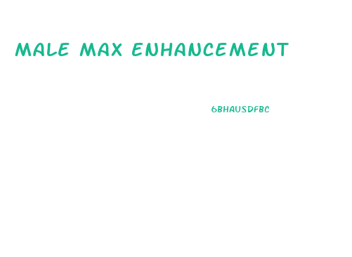 Male Max Enhancement