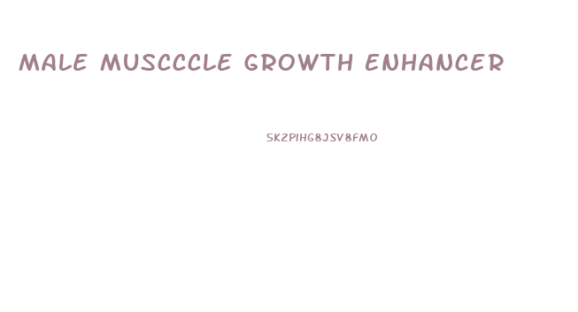 Male Muscccle Growth Enhancer