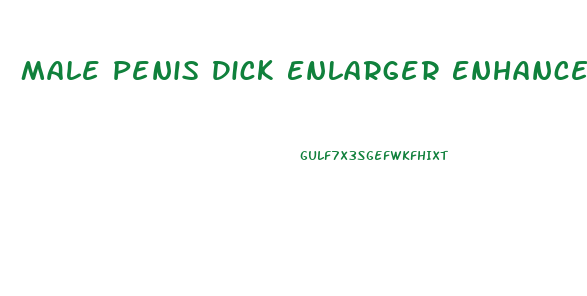 Male Penis Dick Enlarger Enhancement Pills
