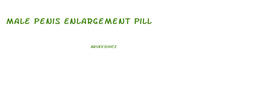 Male Penis Enlargement Pill