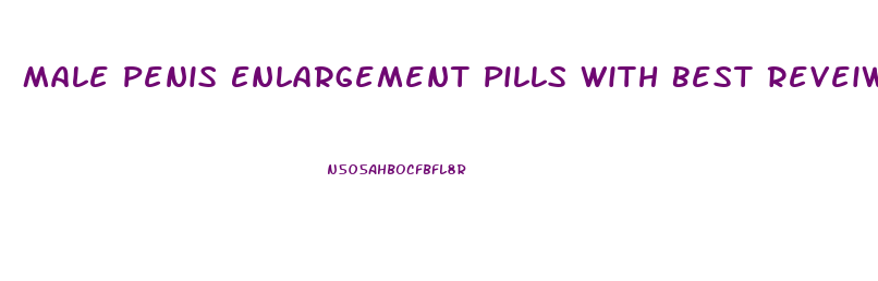 Male Penis Enlargement Pills With Best Reveiws