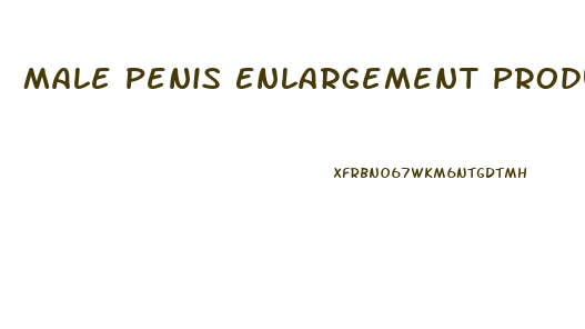 Male Penis Enlargement Products