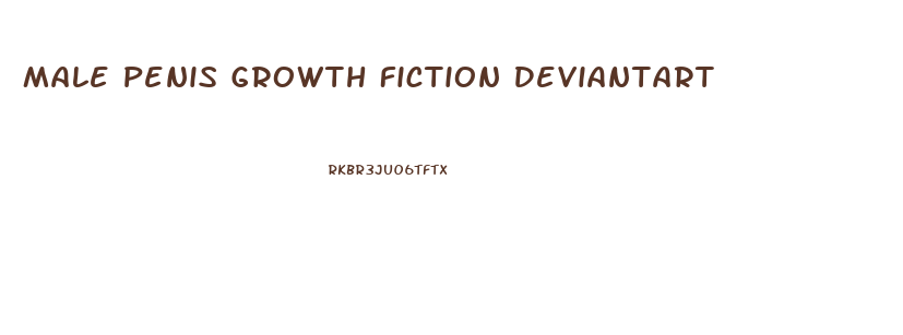 Male Penis Growth Fiction Deviantart