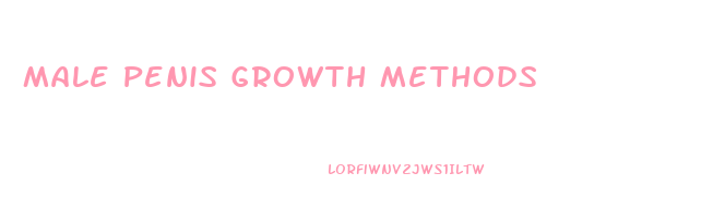 Male Penis Growth Methods