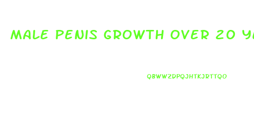 Male Penis Growth Over 20 Years Old