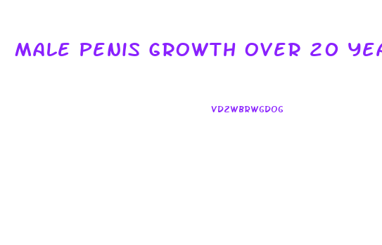 Male Penis Growth Over 20 Years Old