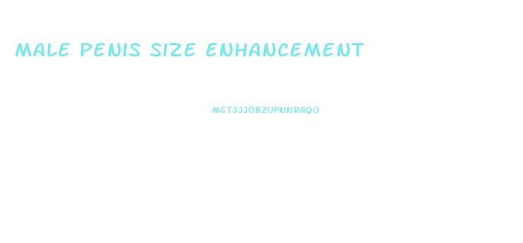 Male Penis Size Enhancement