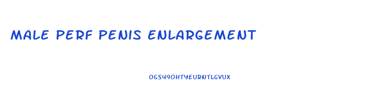 Male Perf Penis Enlargement