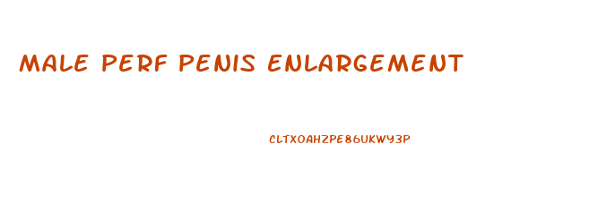 Male Perf Penis Enlargement