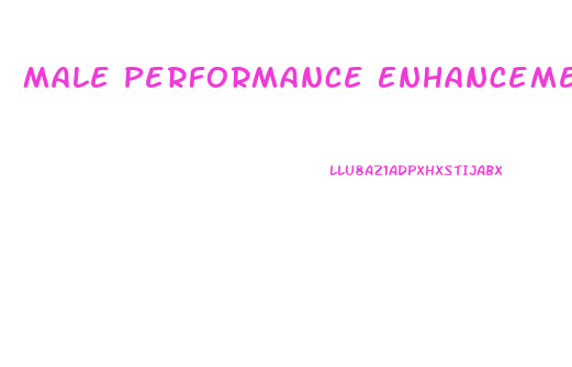 Male Performance Enhancement Products Effectiveness