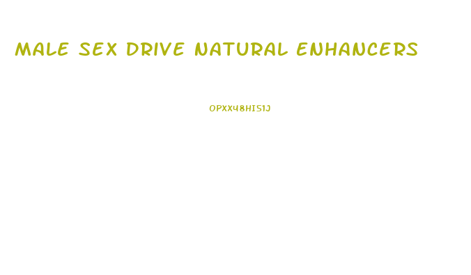 Male Sex Drive Natural Enhancers