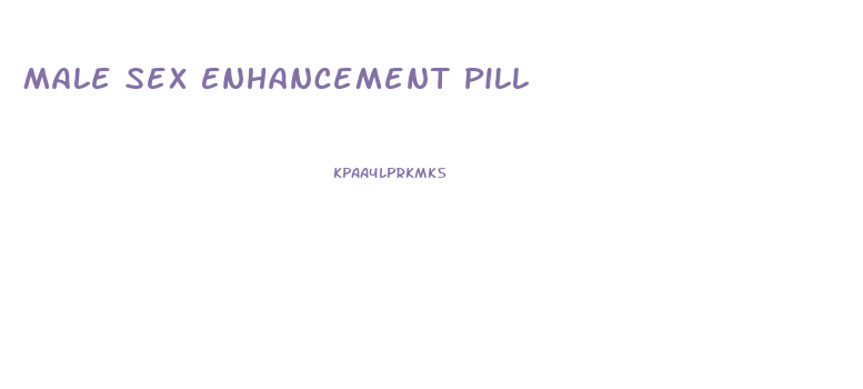 Male Sex Enhancement Pill