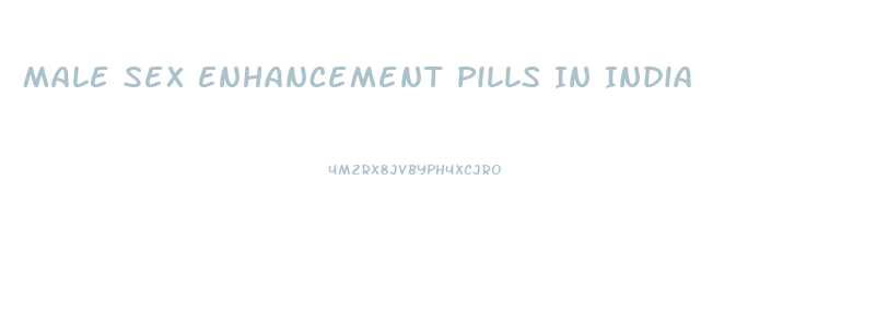 Male Sex Enhancement Pills In India