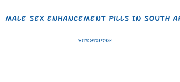 Male Sex Enhancement Pills In South Africa