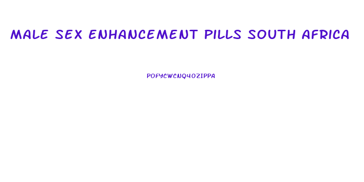 Male Sex Enhancement Pills South Africa