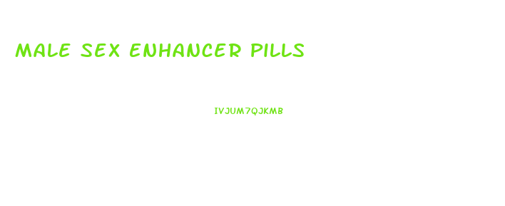 Male Sex Enhancer Pills