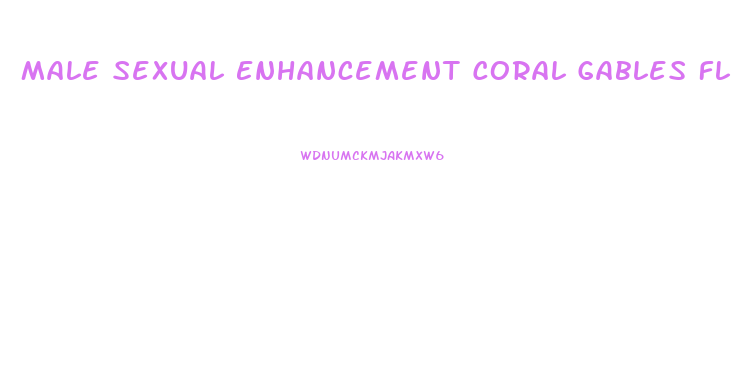 Male Sexual Enhancement Coral Gables Fl