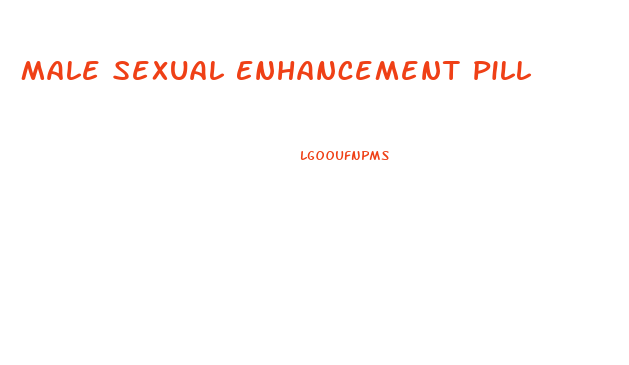 Male Sexual Enhancement Pill