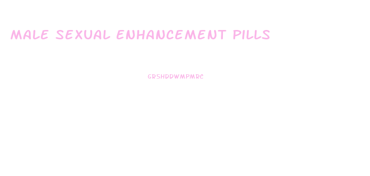 Male Sexual Enhancement Pills