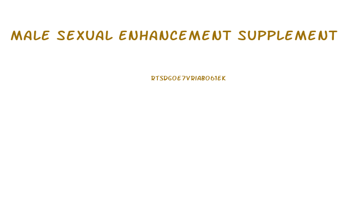 Male Sexual Enhancement Supplement