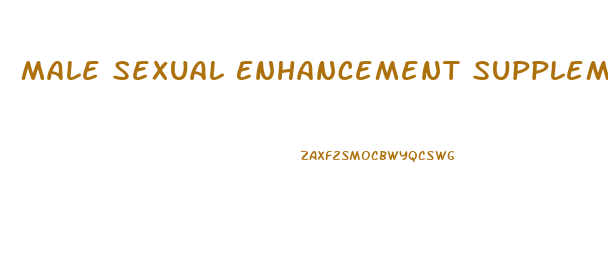 Male Sexual Enhancement Supplement