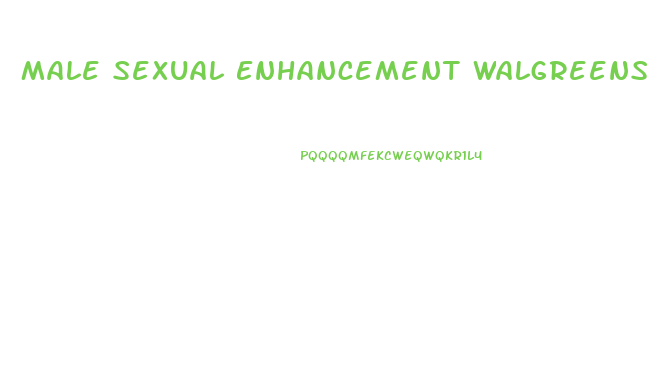 Male Sexual Enhancement Walgreens