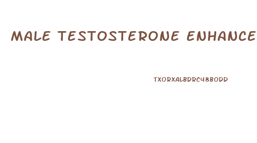 Male Testosterone Enhancement