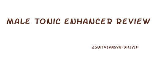 Male Tonic Enhancer Review