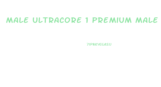 Male Ultracore 1 Premium Male Enhancement Pills