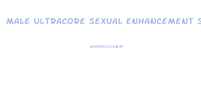 Male Ultracore Sexual Enhancement Supplements Reviews