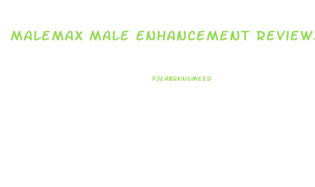 Malemax Male Enhancement Reviews