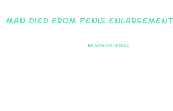 Man Died From Penis Enlargement