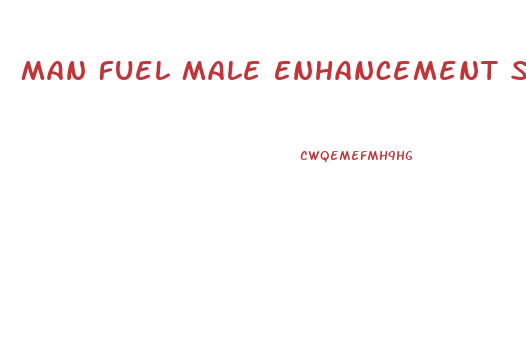 Man Fuel Male Enhancement Shooter Reviews