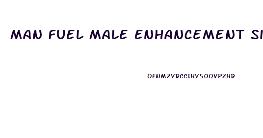 Man Fuel Male Enhancement Side Effects