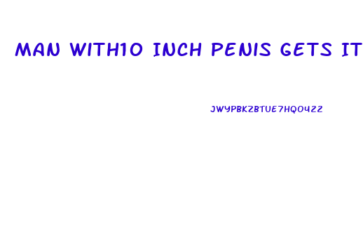 Man With10 Inch Penis Gets It Enlarged