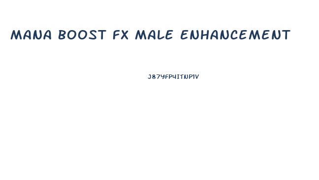 Mana Boost Fx Male Enhancement