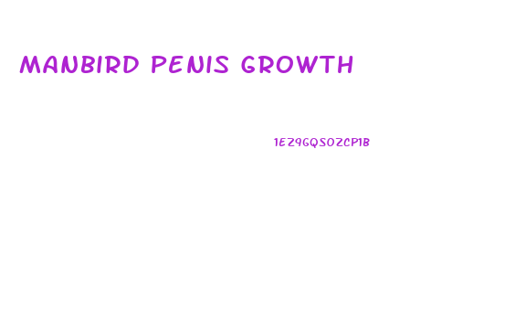 Manbird Penis Growth