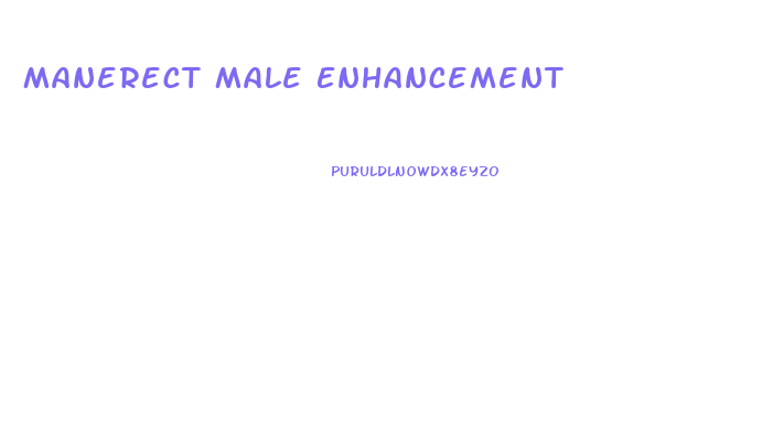 Manerect Male Enhancement