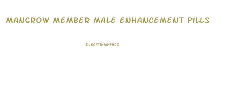Mangrow Member Male Enhancement Pills