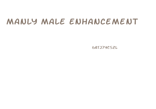 Manly Male Enhancement
