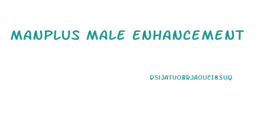 Manplus Male Enhancement