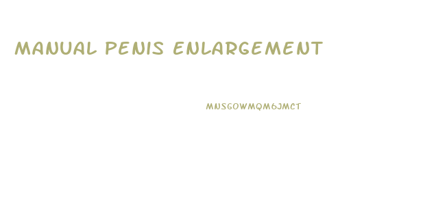 Manual Penis Enlargement