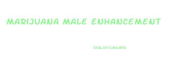 Marijuana Male Enhancement