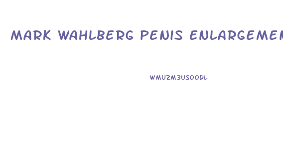 Mark Wahlberg Penis Enlargement