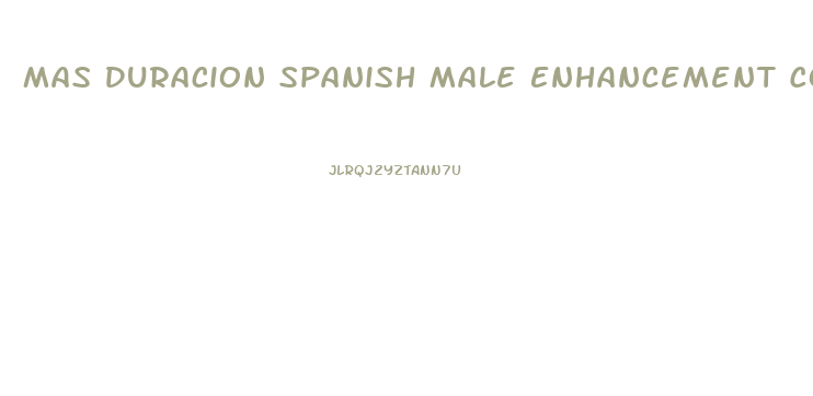 Mas Duracion Spanish Male Enhancement Commercial